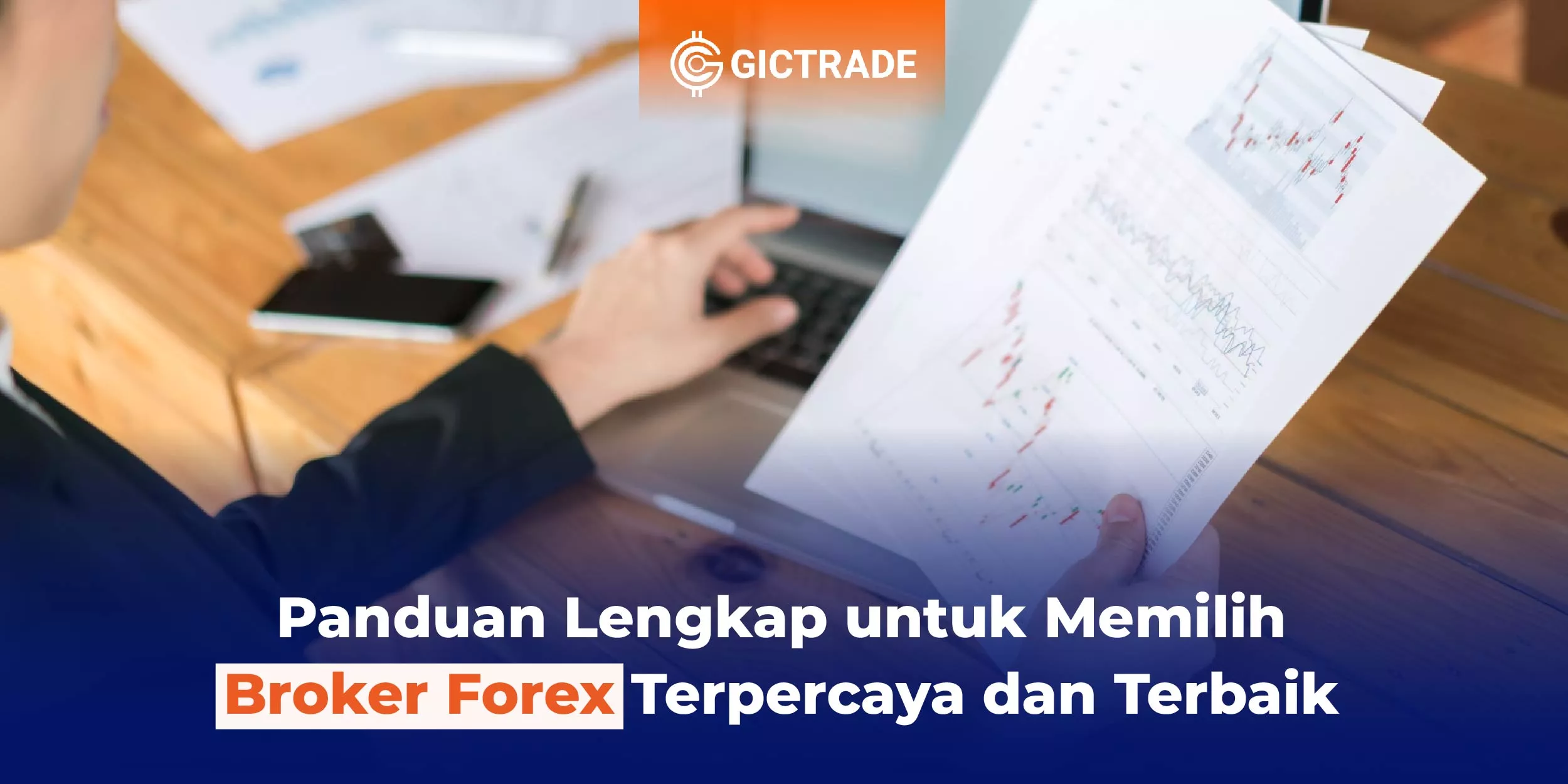 Panduan Lengkap Memilih Broker Forex